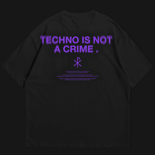 TECHNO IS NOT A CRIME