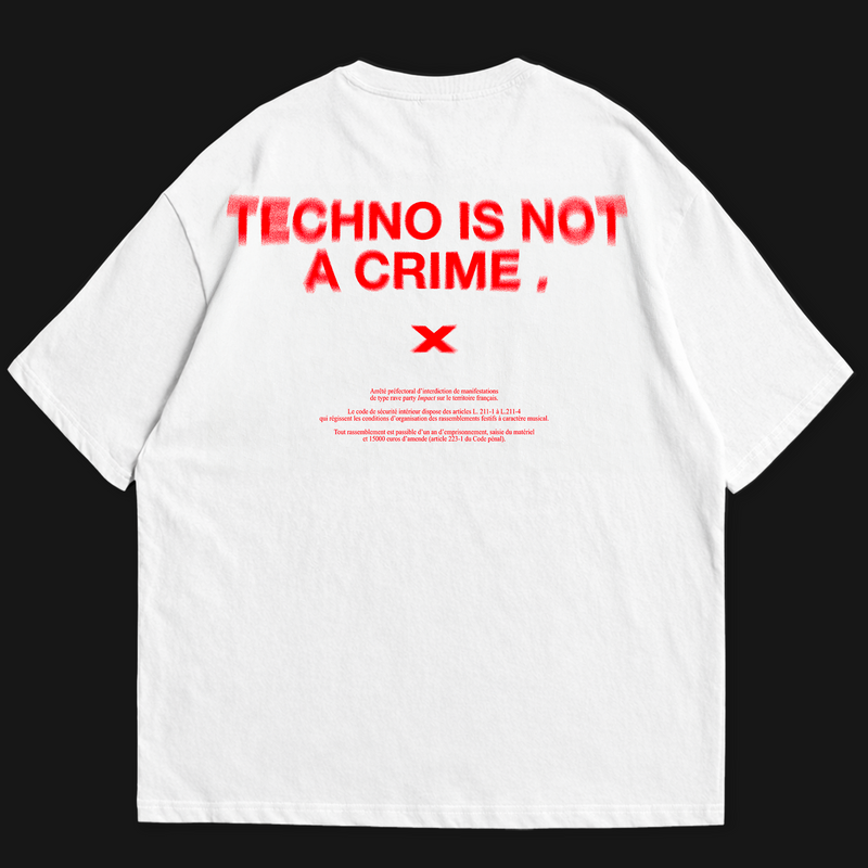 TECHNO IS NOT A CRIME - BLANC / ROUGE