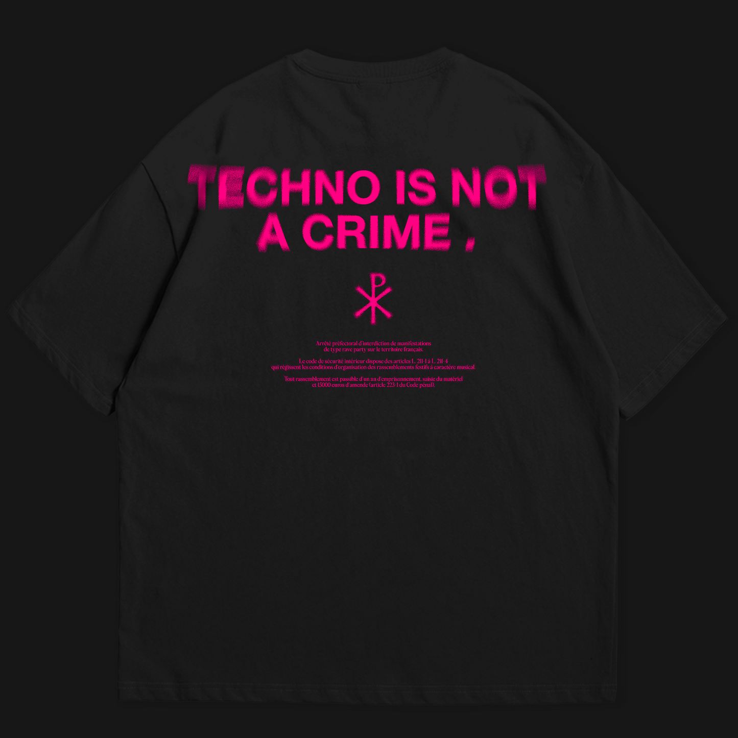 TECHNO IS NOT A CRIME - NOIR / ROSE