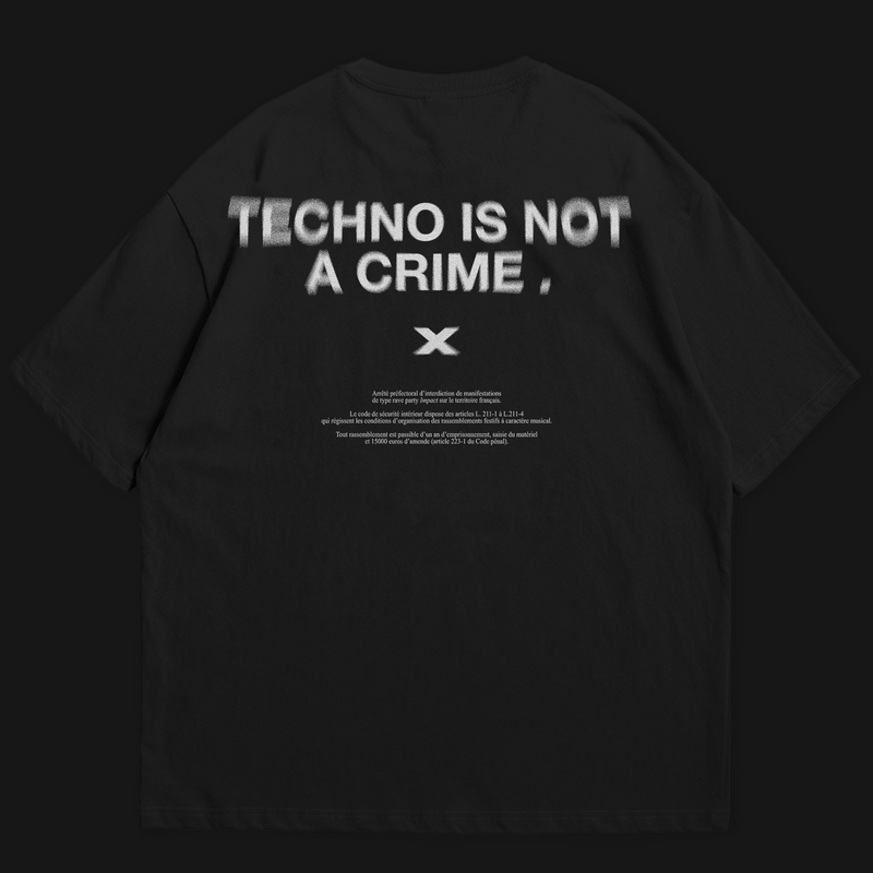 TECHNO IS NOT A CRIME