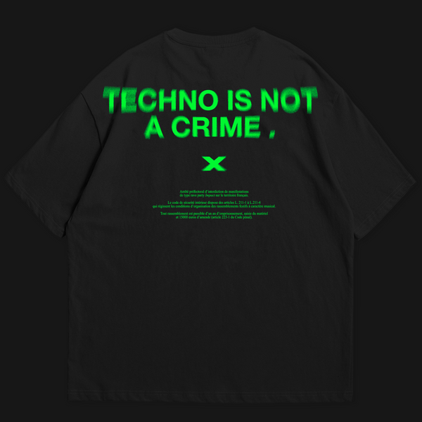 TECHNO IS NOT A CRIME NOIR / VERT